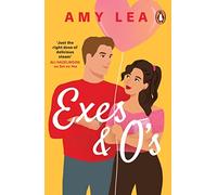 Exes and O's: The steamy friends-to-lovers rom com, from the author of Set on You