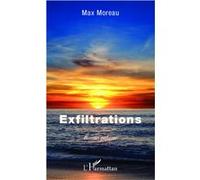Exfiltrations Roman policier - Max Moreau - L'harmattan - broché - Roman