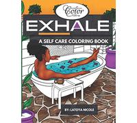 Exhale: A Self Care Coloring Book | Celebrating Black Women, Brown Women and Good Vibes
