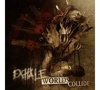 Exhale - When Worlds Collide