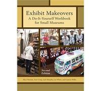Exhibit Makeovers by Lauren Willis Alice Parman Ann Craig Lyle Murphy Liz White Lauren Willis (Auteur)