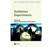 Exhibition Experiments, New Interventions in Art History Sharon MacDonald (Auteur)