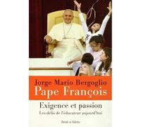 Exigeance et passion les defis de l educateur aujourd'hui - Pape François - Parole Et Silence Eds - broché - Essai