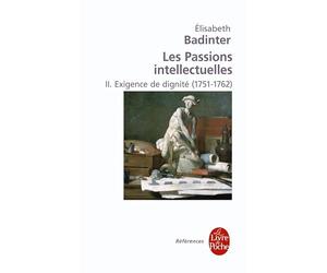 Exigence de dignité (Les Passions intellectuelles, Tome 2)