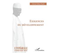 Exigences du développement - Ahmed Touré Sékou - L'harmattan - broché - Etude