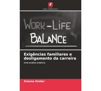 Exigências familiares e desligamento da carreira: Uma análise empírica