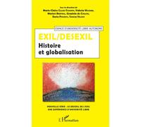 Exil/Desexil Histoire et globalisation - Marie-Claire Caloz-Tschopp - L'harmattan - broché - Essai