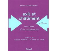 Exil et châtiment: Coulisses d'une extradition