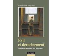 Exil et déracinement: Thérapie familiale des migrants