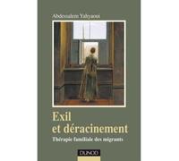 Exil et déracinement Thérapie familiale des migrants - Abdessalem Yahyaoui - Dunod - broché - Essai