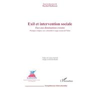 Exil et intervention sociale: Face aux dominations croisées Pratiques critiques, race, colonialité et usages sociaux de l’islam