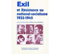 Exil et résistance au national-socialisme,1933-1945 Colloque de par - colloque de Paris 11-15 décembre 1997 - Gérard Schneilin - Pu.institut D'allemand - Livre