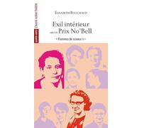Exil intérieur, Lise Meitner, suivi de Prix No'Bell, Jocelyn Bell