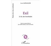 Exil Le lac des incertitudes - Lucas Guimaraens - L'harmattan - broché - Poésie