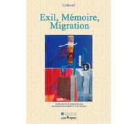 Exil, Mémoire, Migration