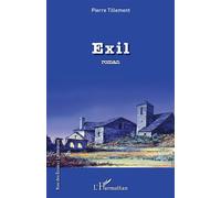 Exil - Pierre Tillement - L'harmattan - broché - Roman