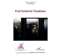 Exil Scolarité Pandémie - Altay Manço - L'harmattan - broché - Essai