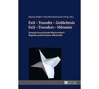 Exil - Transfer - Gedächtnis / Exil - Transfert - Mémoire