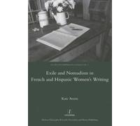 Exile And Nomadism In French And Hispanic Women's Writing