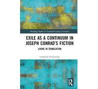 Exile as a Continuum in Joseph Conrad’s Fiction