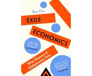 Exile Economics: Tariffs, Trade Wars and the Future After Globalisation