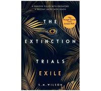 Exile - The Extinction Trials, Volume 2