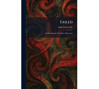 Exiled: An Evolutionary Comedy in Three Acts