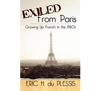 Exiled From Paris: Growing Up French in the 1960s