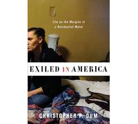 Exiled in America: Life on the Margins in a Residential Motel
