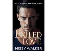 Exiled Love: An enemies to lovers, forbidden romance