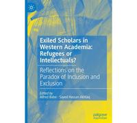 Exiled Scholars In Western Academia: Refugees Or Intellectuals?