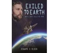 Exiled To Earth, Until Duty Calls Me Home