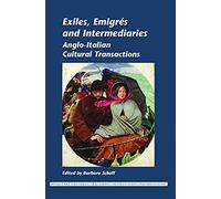 Exiles, Emigrés And Intermediaries