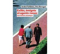 Exilés, émigrés et agents russes: Une histoire chaotique