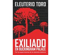 Exiliado en Buckingham Palace: Por la supervivencia de la memoria histórica