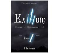 Exilium - Tome 1 - L'internat