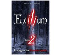 Exilium Tome 2 - Les Legs Noirs - 1ère Partie