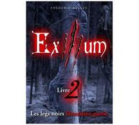 Exilium Tome 2 - Les Legs Noirs - 2eme Partie