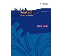 Exillyrik. EinFach Deutsch Unterrichtsmodelle: Gymnasiale Oberstufe