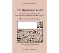 Exils algériens au Levant – Histoire de la famille Mograby, migration, mémoire et identité