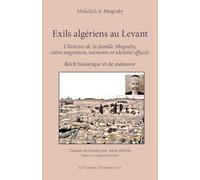 Exils algériens au Levant: L’histoire de la famille Mograby, entre migration, mémoire et identité effacée
