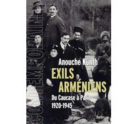 Exils arméniens: Du Caucase à Paris