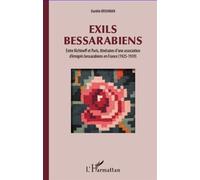 Exils bessarabiens Entre Kichineff et Paris, itinéraires d'une association d'émigrés bessarabiens en France (1925-1939) - Danièle Bruhman - L'harmattan - broché - Etude