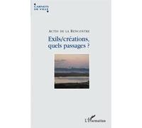 Exils/créations, quels passages? Actes de la rencontre - Collectif - L'harmattan - broché - Livre