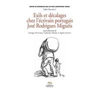 Exils Et Décalages Chez L'écrivain Portugais José Rodrigues Miguéis