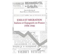 Exils et migrations: Italiens et Espagnols en France 1938-1946