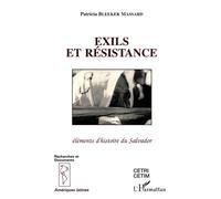 Exils et résistance Eléments d'histoire du Salvador - P. Bleeker Massard - L'harmattan - broché - Livre