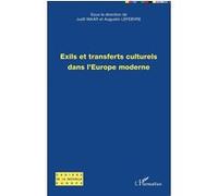 Exils et transferts culturels dans l'Europe moderne - Judit Maár - L'harmattan - broché - Etude
