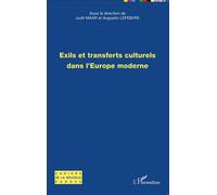 Exils et transferts culturels dans l'Europe moderne - Judit Maár - L'harmattan - broché - Etude