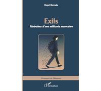 Exils: Itinéraires d'une militante marocaine